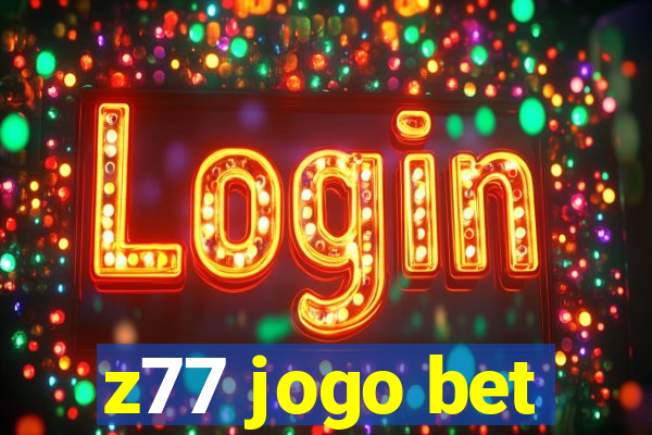 z77 jogo bet